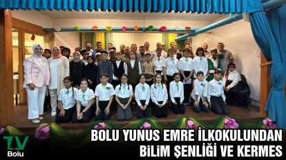 Bolu Yunus Emre İlkokulundan Bilim Şenliği ve Kermes