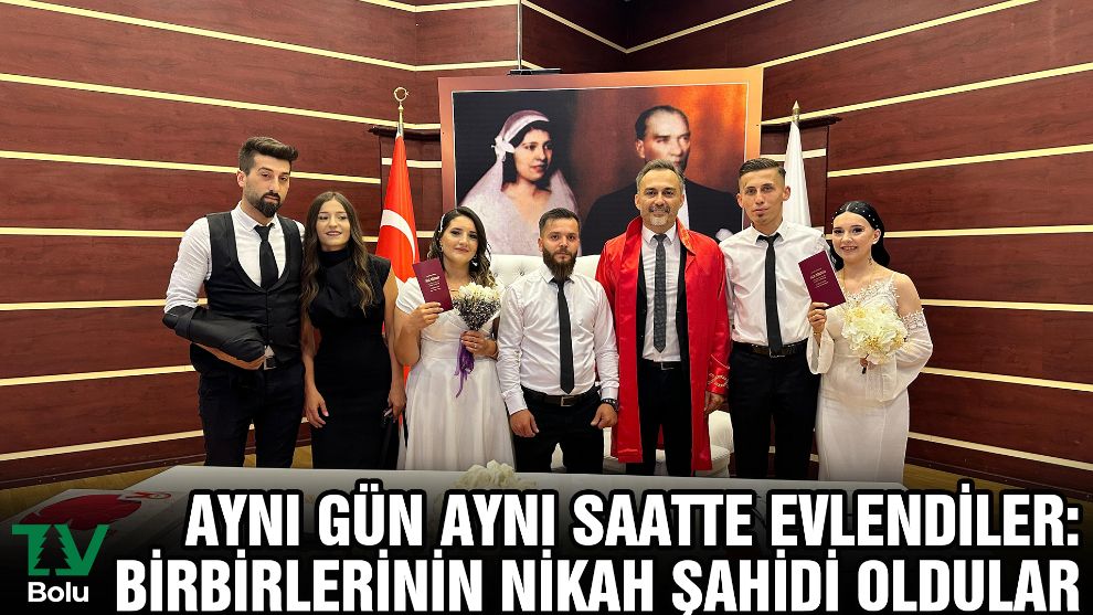 Aynı gün aynı saatte evlendiler: Birbirlerinin nikah şahidi oldular