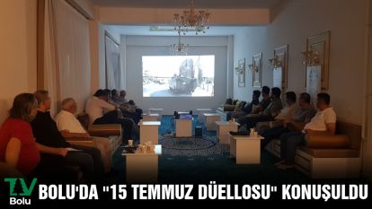 Bolu'da ''15 Temmuz Düellosu'' konuşuldu
