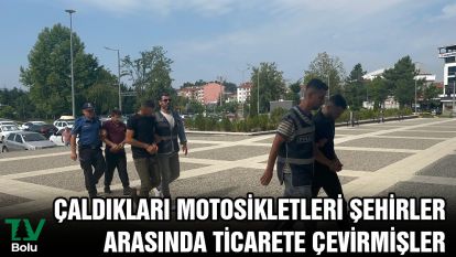 Çaldıkları motosikletleri şehirler arasında ticarete çevirmişler