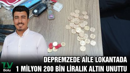 Depremzede aile lokantada 1 milyon 200 bin liralık altın unuttu