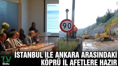 İstanbul ile Ankara arasındaki köprü il afetlere hazır