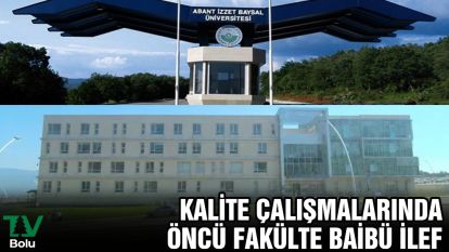 Kalite çalışmalarında öncü fakülte BAİBÜ İlef