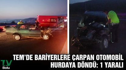 TEM'de bariyerlere çarpan otomobil hurdaya döndü: 1 yaralı