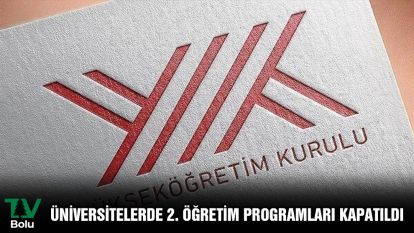 Üniversitelerde 2. öğretim programları kapatıldı
