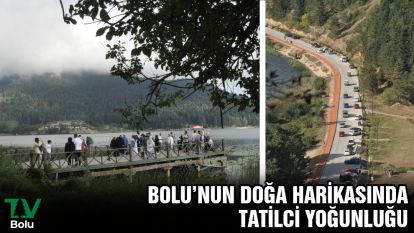 Bolu'nun doğa harikasında tatilci yoğunluğu