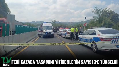 Feci kazada yaşamını yitirenlerin sayısı 3'e yükseldi