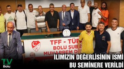 İLİMİZİN DEĞERLİSİNİN İSMİ BU SEMİNERE VERİLDİ