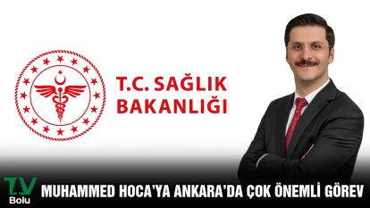 MUHAMMED HOCA'YA ANKARA'DA ÇOK ÖNEMLİ GÖREV