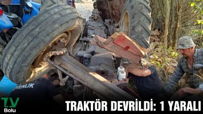 Traktör devrildi: 1 yaralı