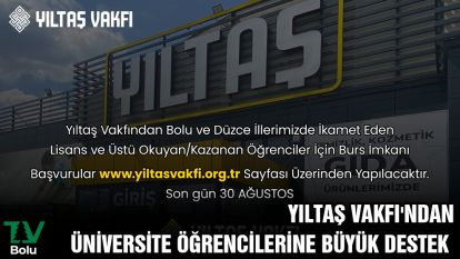 YILTAŞ VAKFI'NDAN ÜNİVERSİTE ÖĞRENCİLERİNE BÜYÜK DESTEK 