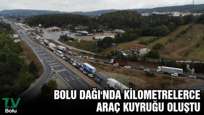 Bolu Dağı'nda kilometrelerce araç kuyruğu oluştu