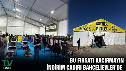 Bu fırsatı kaçırmayın İndirim çadırı Bahçelievler'de