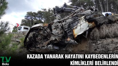 Kazada yanarak hayatını kaybedenlerin kimlikleri belirlendi