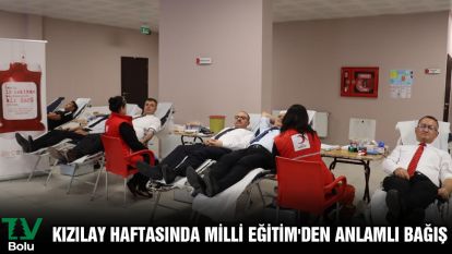 Kızılay haftasında Milli Eğitim'den anlamlı bağış