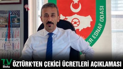Öztürk'ten çekici ücretleri açıklaması