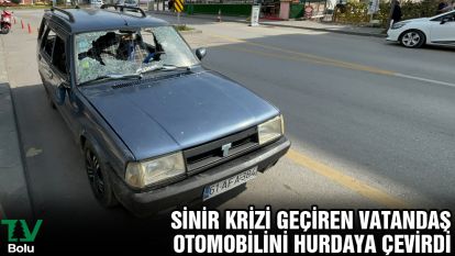 Sinir krizi geçiren vatandaş otomobilini hurdaya çevirdi