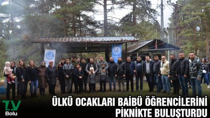 ÜLKÜ OCAKLARI BAİBÜ ÖĞRENCİLERİNİ PİKNİKTE BULUŞTURDU