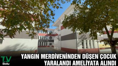 Yangın merdiveninden düşen çocuk yaralandı: Ameliyata alındı