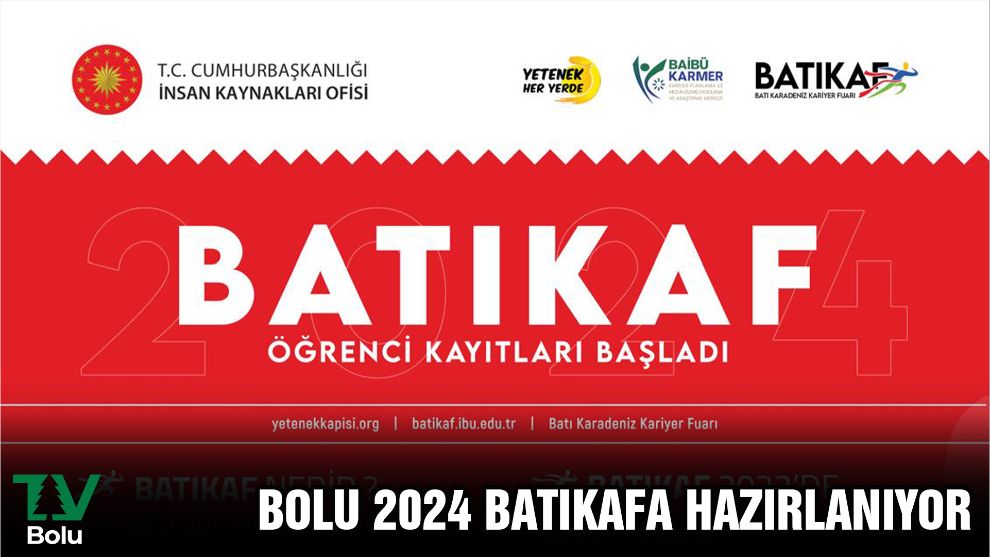 BOLU BATIKAF 2024 HAZIRLANIYOR