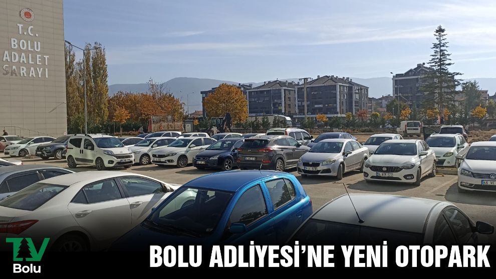 Bolu Adliyesi’ne yeni otopark