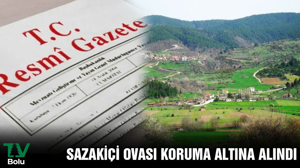 Sazakiçi Ovası koruma altına alındı