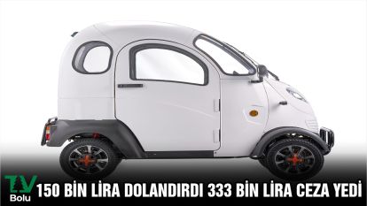 150 bin lira dolandırdı 333 bin lira ceza yedi