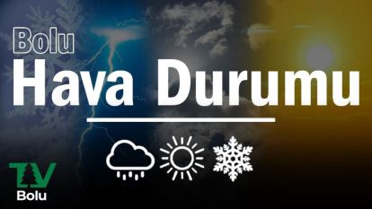Bolu 27 Kasım Çarşamba günü hava durumu