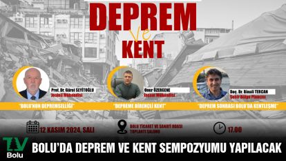 BOLU'DA DEPREM VE KENT SEMPOZYUMU YAPILACAK