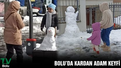 Bolu'da kardan adam keyfi