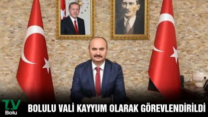Bolulu vali kayyum olarak görevlendirildi