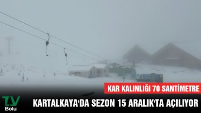 Kartalkaya'da sezon 15 Aralık'ta açılıyor: Kar kalınlığı 70 santimetre