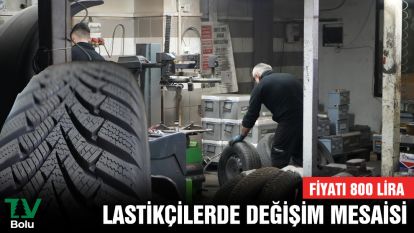 Lastikçilerde değişim mesaisi: Fiyatı 800 lira
