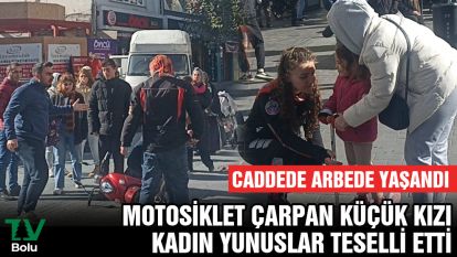 Motosiklet çarpan küçük kızı kadın yunuslar teselli etti