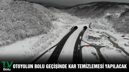 Otoyolun Bolu geçişinde kar temizlemesi yapılacak