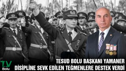 TESUD Bolu Başkanı Yamaner, disipline sevk edilen teğmenlere destek verdi