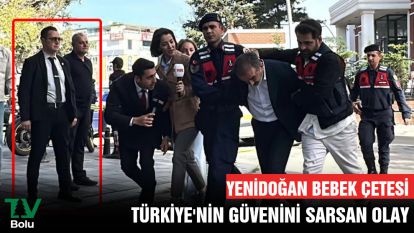 TÜRKİYE'NİN GÜVENİNİ SARSAN OLAY