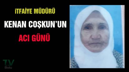 KENAN COŞKUN'UN ACI GÜNÜ...ANNEANNESİNİ KAYBETTİ