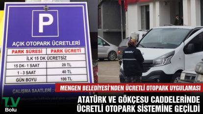 MENGEN BELEDİYESİ'NDEN ÜCRETLİ OTOPARK UYGULAMASI