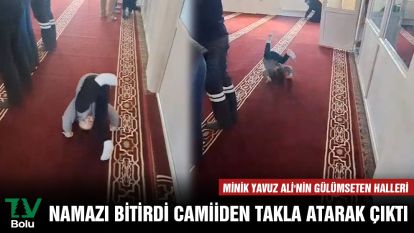 Minik Yavuz Ali'nin gülümseten halleri...NAMAZI BİTİRDİ CAMİDEN TAKLA ATARAK ÇIKTI