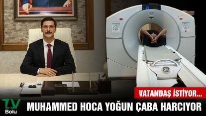 VATANDAŞ İSTİYOR...MUHAMMED HOCA YOĞUN ÇABA HARCIYOR