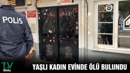 Yaşlı kadın evinde ölü bulundu