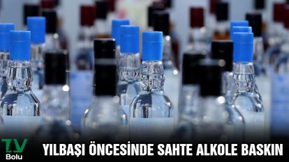 Yılbaşı öncesinde sahte alkole baskın