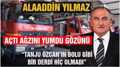 ALAADDİN YILMAZ AÇTI AĞZINI YUMDU GÖZÜNÜ