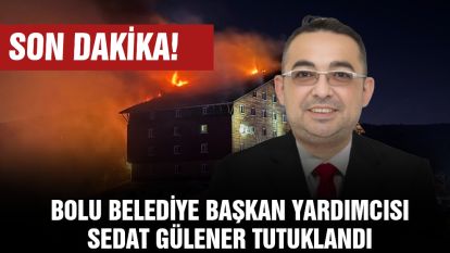 Bolu Belediye Başkan Yardımcısı Sedat Gülener Tutuklandı