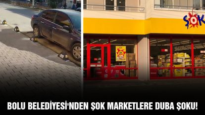 Bolu Belediyesi'nden Şok marketlere duba şoku!