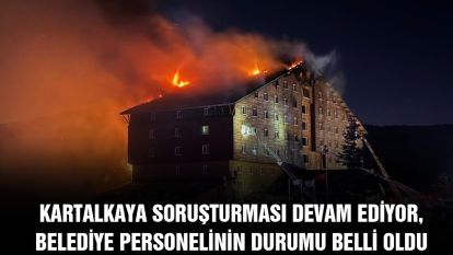 KARTALKAYA SORUŞTURMASI DEVAM EDİYOR, BELEDİYE PERSONELİNİN DURUMU BELLİ OLDU