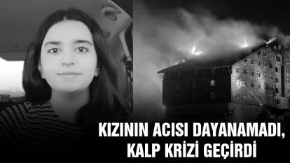 Kızının acısı dayanamadı, kalp krizi geçirdi