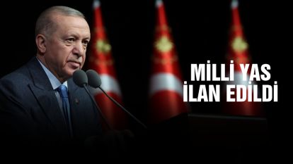 MİLLİ YAS İLAN EDİLDİ