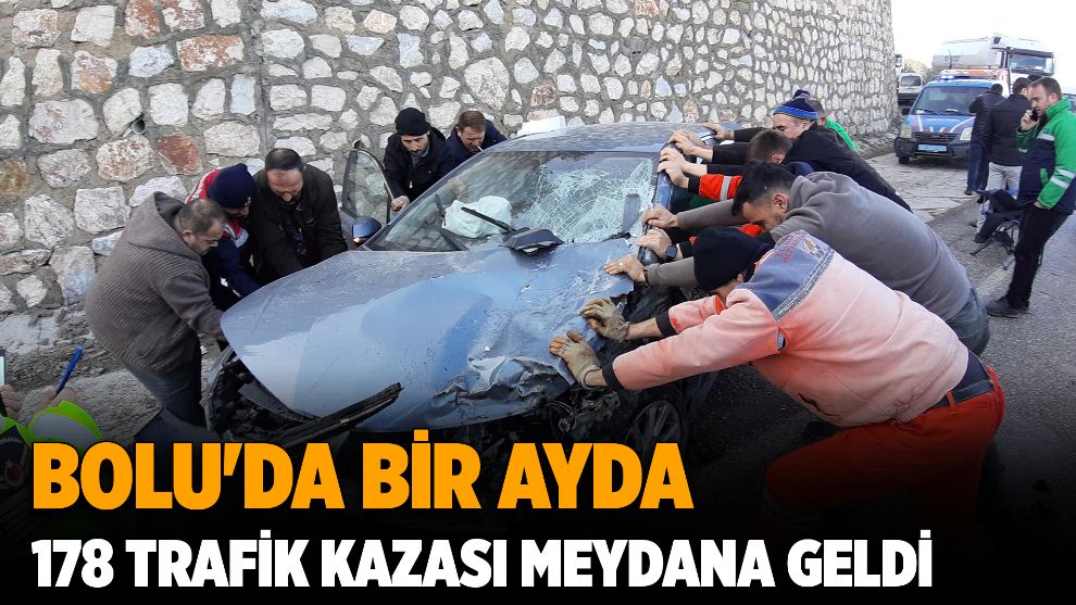 Bolu'da bir ayda 178 trafik kazası meydana geldi